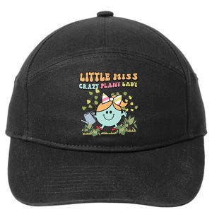 Little Miss Crazy Plant Lady Plant Mom Plant Lover Gardening 7-Panel Snapback Hat