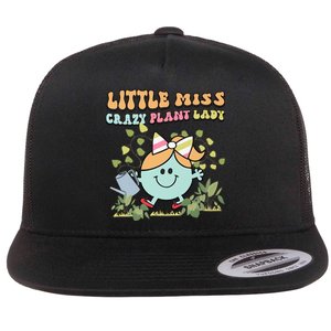 Little Miss Crazy Plant Lady Plant Mom Plant Lover Gardening Flat Bill Trucker Hat