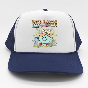 Little Miss Crazy Plant Lady Plant Mom Plant Lover Gardening Trucker Hat