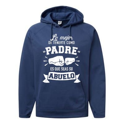 Lo mejor cosa tenerte como padre es que seas su como abuelo Performance Fleece Hoodie