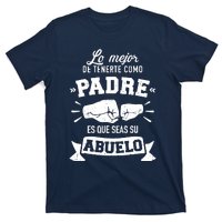 Lo mejor cosa tenerte como padre es que seas su como abuelo T-Shirt