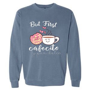 Latina Mom Cute Spanish Coffee And Conchas Pun Mama Garment-Dyed Sweatshirt