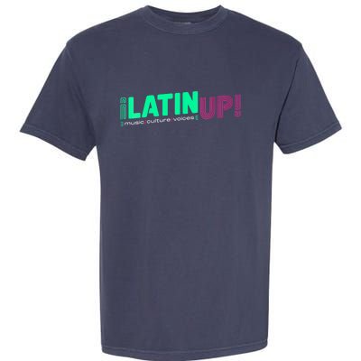 LatinUp Music Culture Voices Garment-Dyed Heavyweight T-Shirt