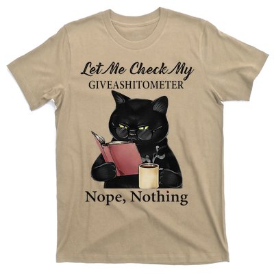 Let Me Check My GiveAShitTo Meter Nope Nothing Black Cat T-Shirt