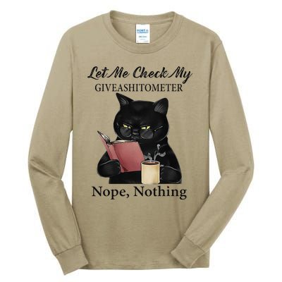 Let Me Check My GiveAShitTo Meter Nope Nothing Black Cat Tall Long Sleeve T-Shirt