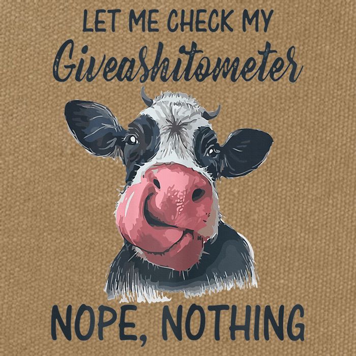 Let Me Check My Giveashitometer Nope Nothing Funny Cow Cotton Canvas Backpack
