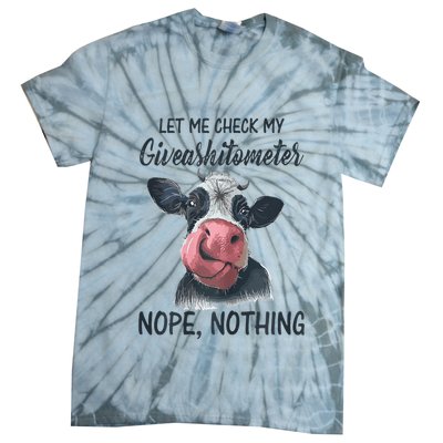 Let Me Check My Giveashitometer Nope Nothing Funny Cow Tie-Dye T-Shirt