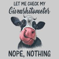 Let Me Check My Giveashitometer Nope Nothing Funny Cow Tie-Dye T-Shirt