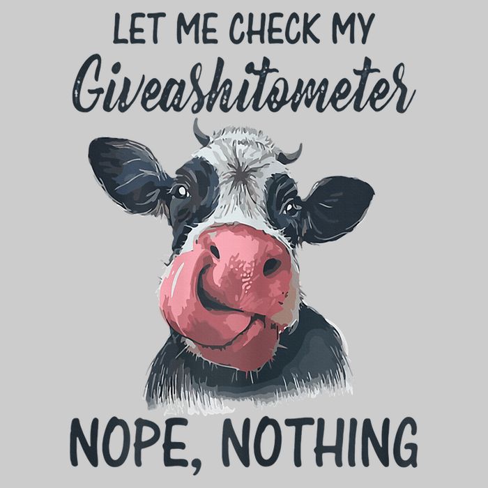 Let Me Check My Giveashitometer Nope Nothing Funny Cow Tie-Dye T-Shirt