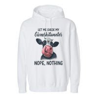 Let Me Check My Giveashitometer Nope Nothing Funny Cow Garment-Dyed Fleece Hoodie