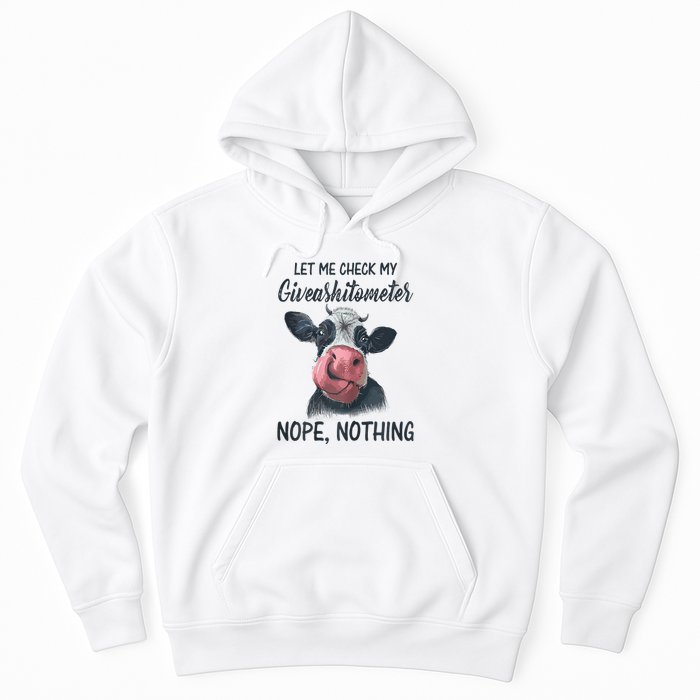 Let Me Check My Giveashitometer Nope Nothing Funny Cow Hoodie