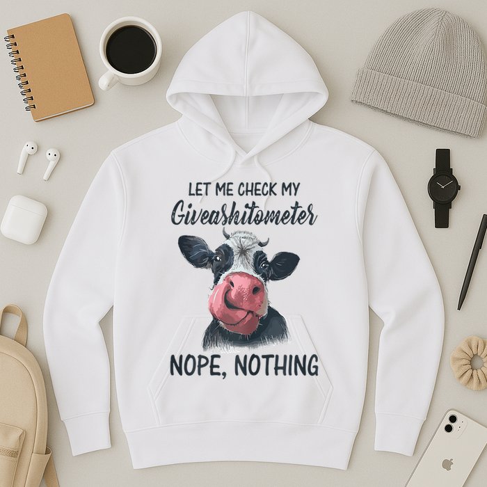 Let Me Check My Giveashitometer Nope Nothing Funny Cow Hoodie