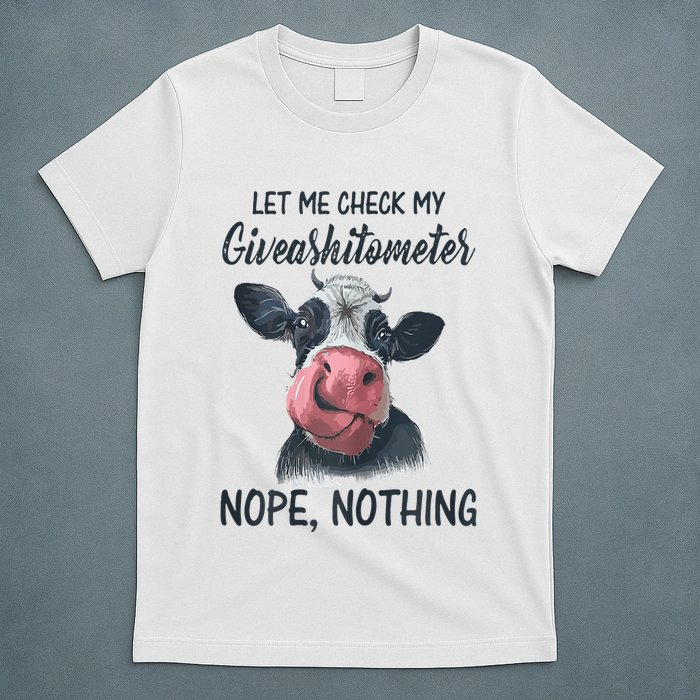 Let Me Check My Giveashitometer Nope Nothing Funny Cow T-Shirt