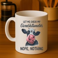 Let Me Check My Giveashitometer Nope Nothing Funny Cow Mug