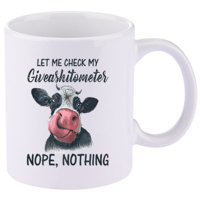 Let Me Check My Giveashitometer Nope Nothing Funny Cow 11oz C Handle Ceramic Mug