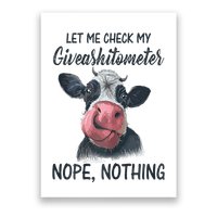 Let Me Check My Giveashitometer Nope Nothing Funny Cow Poster