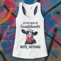 Let Me Check My Giveashitometer Nope Nothing Funny Cow Womens Tank Top