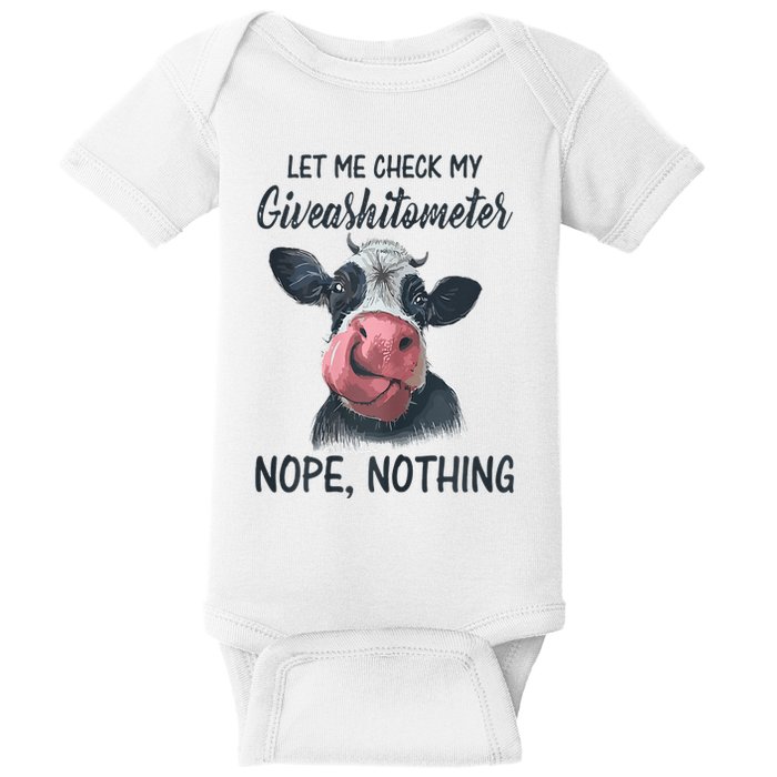 Let Me Check My Giveashitometer Nope Nothing Funny Cow Baby Bodysuit
