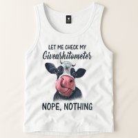 Let Me Check My Giveashitometer Nope Nothing Funny Cow Tank Top