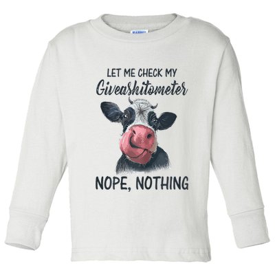 Let Me Check My Giveashitometer Nope Nothing Funny Cow Toddler Long Sleeve Shirt
