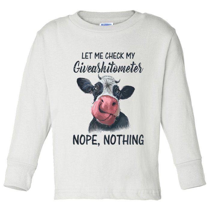 Let Me Check My Giveashitometer Nope Nothing Funny Cow Toddler Long Sleeve Shirt