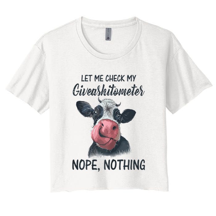 Let Me Check My Giveashitometer Nope Nothing Funny Cow Crop Top