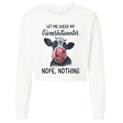 Let Me Check My Giveashitometer Nope Nothing Funny Cow Cropped Pullover Crew