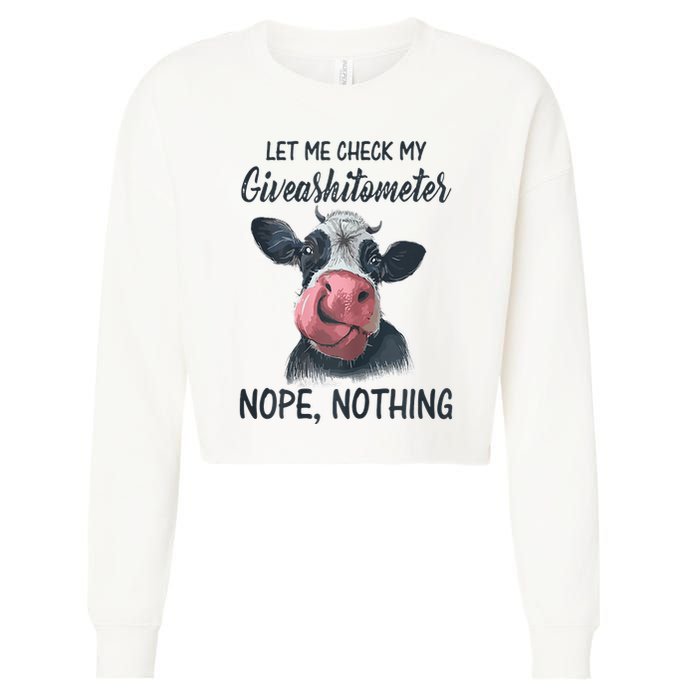 Let Me Check My Giveashitometer Nope Nothing Funny Cow Cropped Pullover Crew