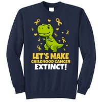 Let's Make Childhood Cancer Extinct Trex Tall Sweatshirt