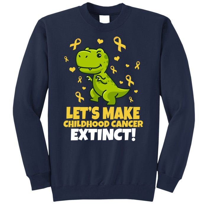 Let's Make Childhood Cancer Extinct Trex Tall Sweatshirt