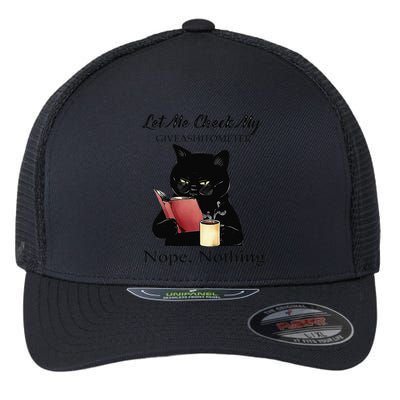 Let Me Check My Giveashitometer Nope Nothing Black Cat Flexfit Unipanel Trucker Cap