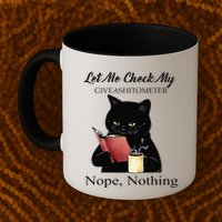 Let Me Check My Giveashitometer Nope Nothing Black Cat Mug