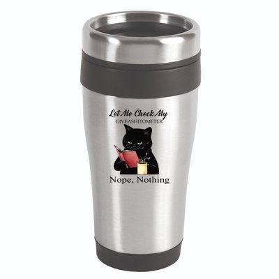 Let Me Check My Giveashitometer Nope Nothing Black Cat 16oz Travel Tumbler