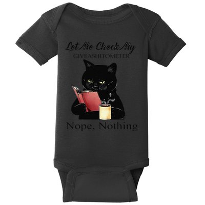 Let Me Check My Giveashitometer Nope Nothing Black Cat Baby Bodysuit