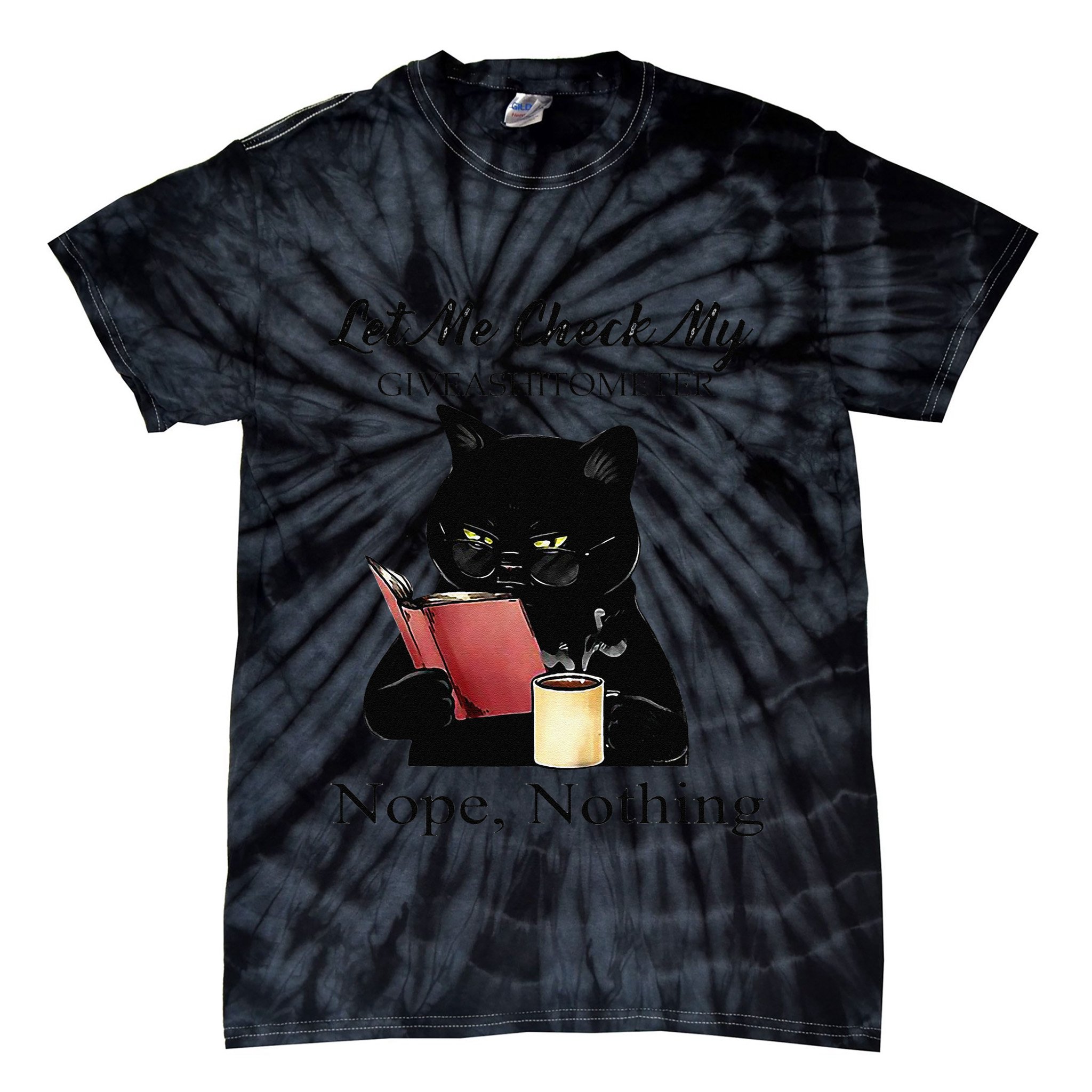 Let Me Check My Giveashitometer Nope Nothing Black Cat Tie-Dye T-Shirt