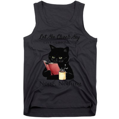 Let Me Check My Giveashitometer Nope Nothing Black Cat Tank Top