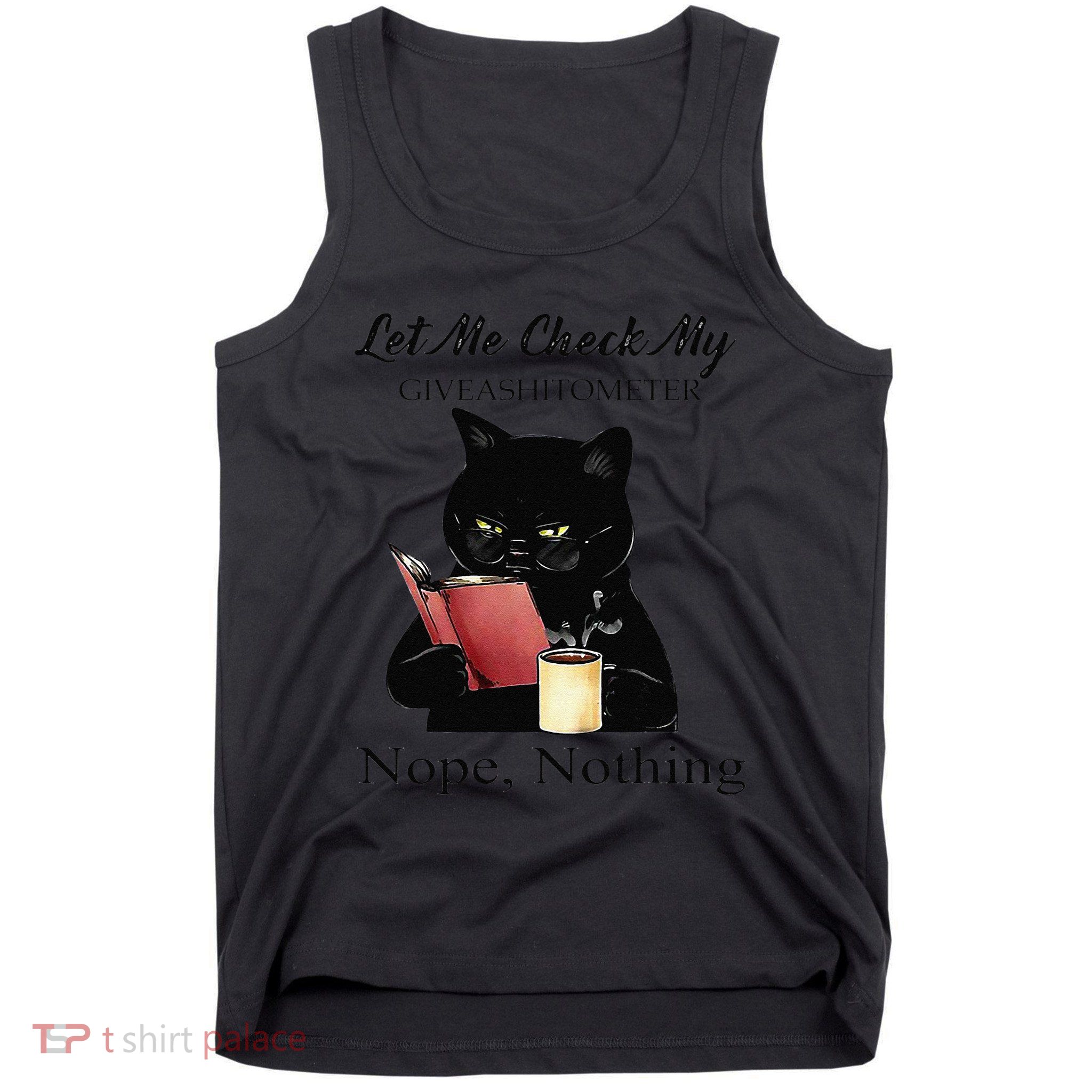Let Me Check My Giveashitometer Nope Nothing Black Cat Tank Top