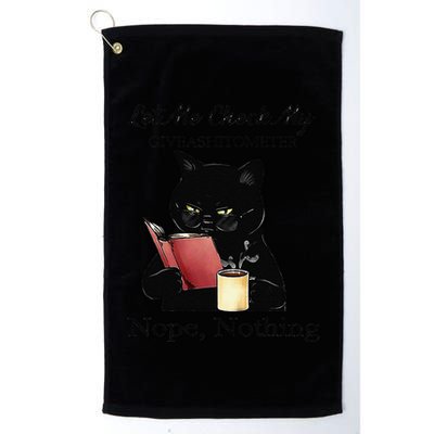 Let Me Check My Giveashitometer Nope Nothing Black Cat Golf Towel