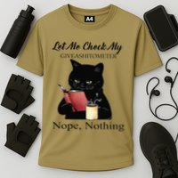 Let Me Check My Giveashitometer Nope Nothing Black Cat Performance Shirt