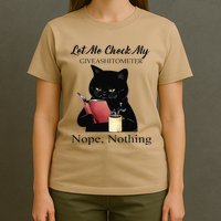 Let Me Check My Giveashitometer Nope Nothing Black Cat T-Shirt