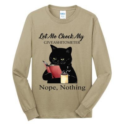 Let Me Check My Giveashitometer Nope Nothing Black Cat Tall Long Sleeve T-Shirt