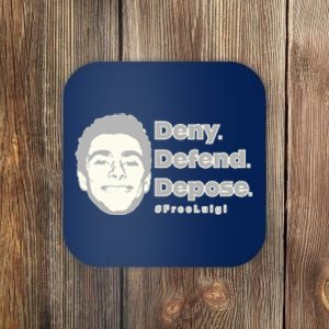 Luigi Mangione Deny Defend Depose — Free Luigi Coaster