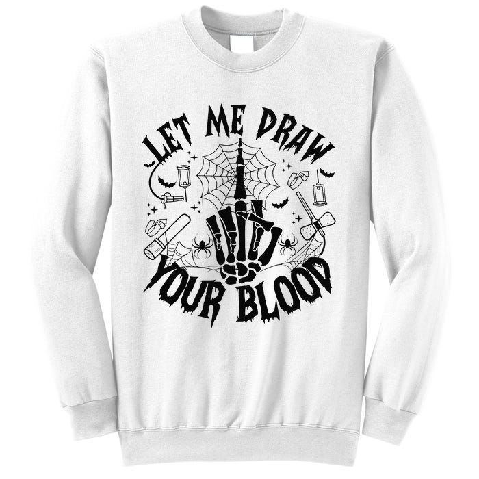 Let Me Draw Your Blood Nurse Spooky Party Halloween Sweatshirt