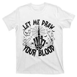 Let Me Draw Your Blood Nurse Spooky Party Halloween T-Shirt