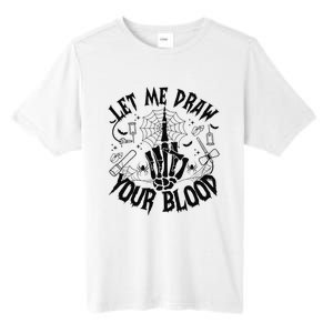 Let Me Draw Your Blood Nurse Spooky Party Halloween Tall Fusion ChromaSoft Performance T-Shirt