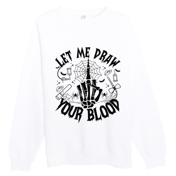 Let Me Draw Your Blood Nurse Spooky Party Halloween Premium Crewneck Sweatshirt