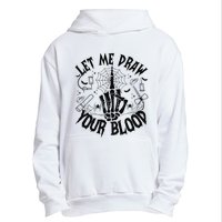 Let Me Draw Your Blood Nurse Spooky Party Halloween Urban Pullover Hoodie