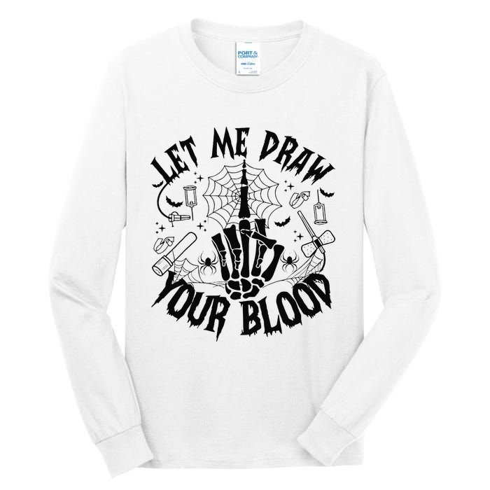 Let Me Draw Your Blood Nurse Spooky Party Halloween Tall Long Sleeve T-Shirt