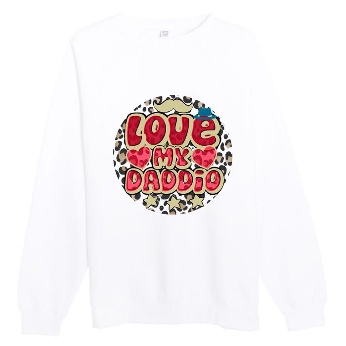 Love My Daddio Fathers Day Funny Super Daddio Premium Crewneck Sweatshirt