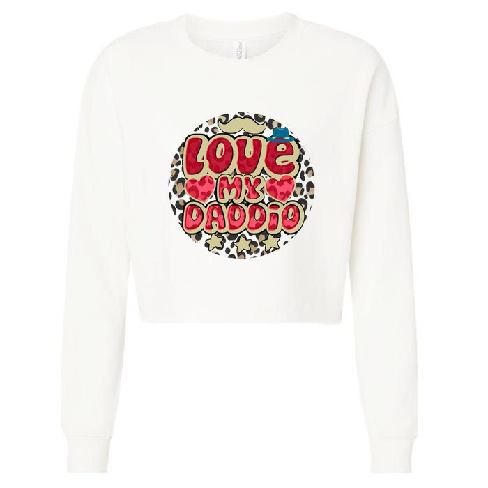 Love My Daddio Fathers Day Funny Super Daddio Cropped Pullover Crew